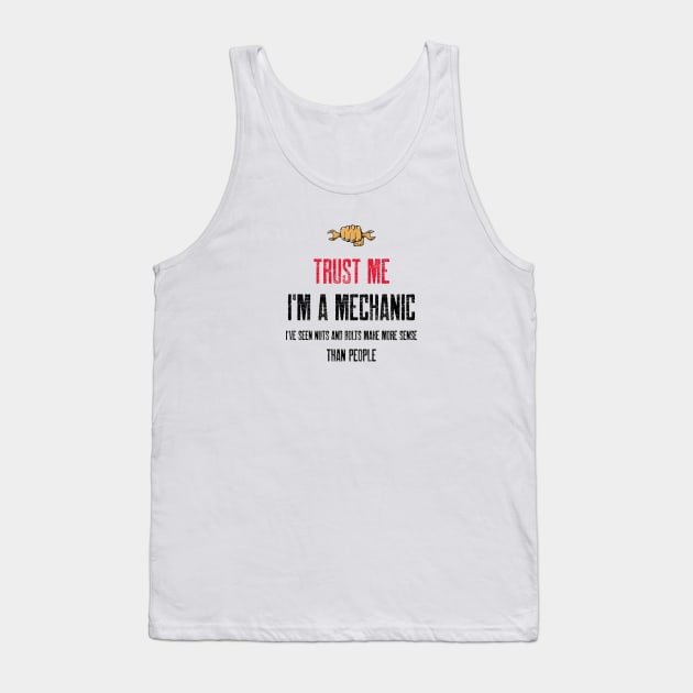 Trust me I'm a mechanic. Tank Top by inessencedk